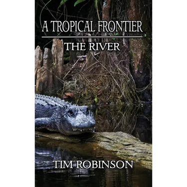 A Tropical Frontier: The River