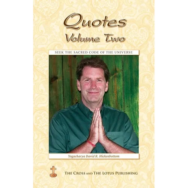 Quotes Volume Two: Seek the Sacred Code of the Universe