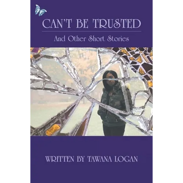 Can't Be Trusted: And Other Short Stories