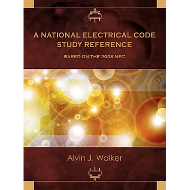 A National Electrical Code Study Reference Based on the 2008 NEC