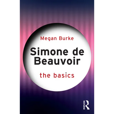 Simone de Beauvoir: The Basics