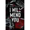 I Will Mend You