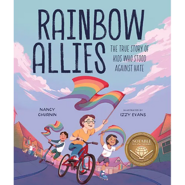 Rainbow Allies: The True Story of Kids Who Stood Against Hate