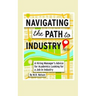 Navigating the Path to Industry: A Hiring Manager's Advice for Academics Looking for a Job in Industry