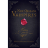 New Orleans Vampires: History and Legend