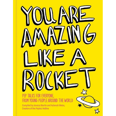 You Are Amazing Like a Rocket (Library Edition): Pep Talks from Young People Around the World