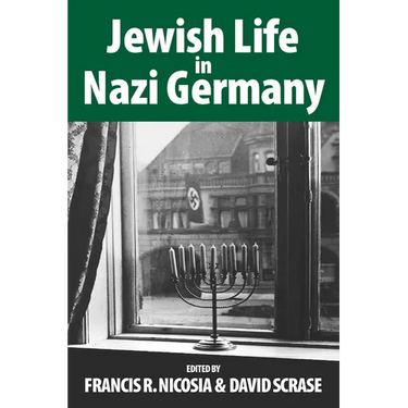 Jewish Life in Nazi Germany: Dilemmas and Responses