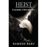 HEIST (Garuda Chronicles)
