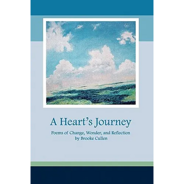 A Heart's Journey: Poems of Change, Wonder, and Reflection