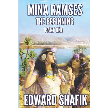 Mina Ramses: Part One: The Beginning