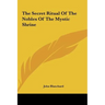 The Secret Ritual Of The Nobles Of The Mystic Shrine