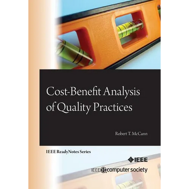 Cost-Benefit Analysis of Quality Practices