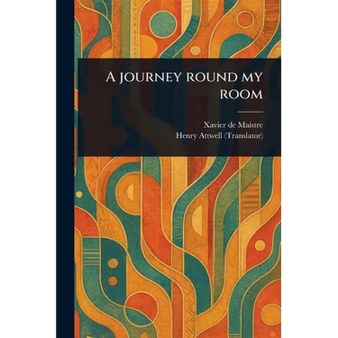 A Journey Round My Room
