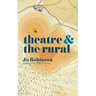 Theatre and the Rural