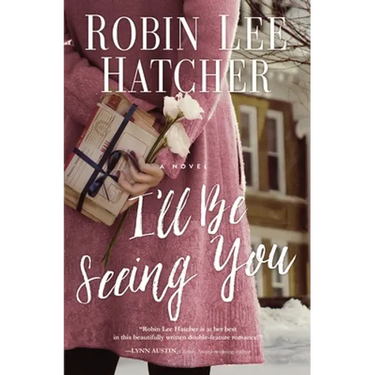 I'll Be Seeing You: A Split-Time Inspirational Romance