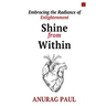 Shine from Within: Embracing the Radiance of Enlightenment
