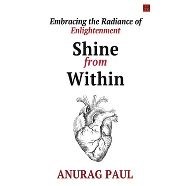 Shine from Within: Embracing the Radiance of Enlightenment