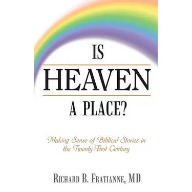 Is Heaven a Place?: Making Sense of Biblical Stories in the Twenty-First Century