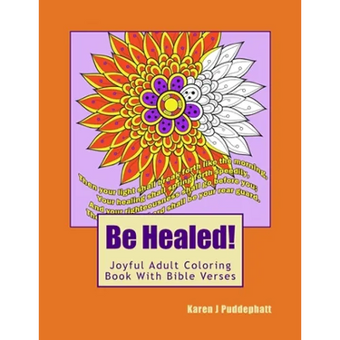 Be Healed! Joyful Adult Coloring Book With Bible Verses For Adults