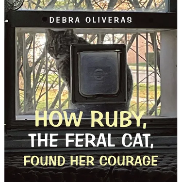 How Ruby, the Feral Cat, Found Her Courage