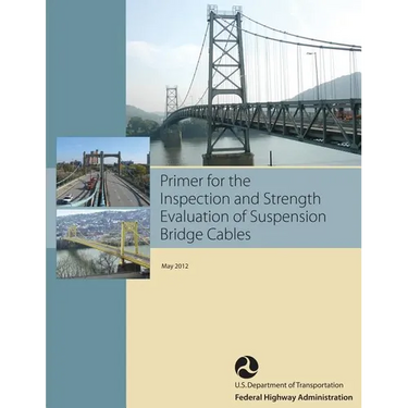 Primer for the Inspection and Strength Evaluation of Suspension Bridge Cables