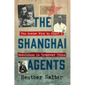 The Shanghai Agents: The Soviet Plot to Start a Revolution in Interwar China