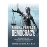A More Perfect Democracy: Modernizing the United States Constitution for the 21st Century