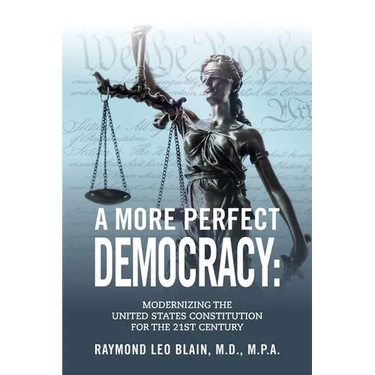 A More Perfect Democracy: Modernizing the United States Constitution for the 21st Century