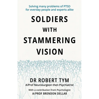 Soldiers With Stammering Vision: Solving Many Problems of PTSD For Everyday People and Experts Alike