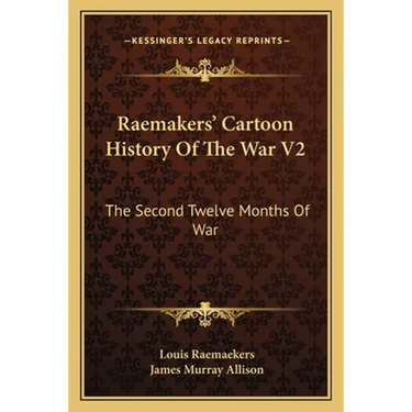 Raemakers' Cartoon History Of The War V2: The Second Twelve Months Of War