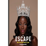 The Escape: How I Ran from Shame to Fame
