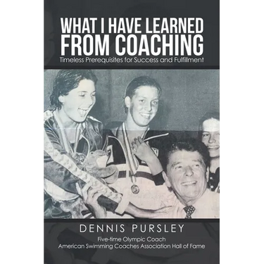 What I Have Learned from Coaching: Timeless Prerequisites for Success and Fulfillment