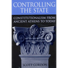 Controlling the State: Constitutionalism from Ancient Athens to Today