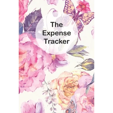 The Expense Tracker: Keep a Record of All Spending for Life, Business, Travel, Projects and Anything You Want