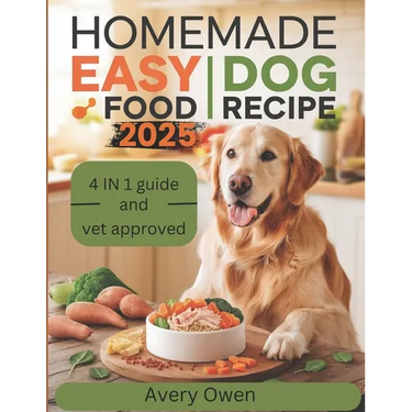 Homemade Easy Dog Food Recipe: Simple, Nutritious, and Budget-Friendly Vet Approved Meals for your Pet to guarantee health
