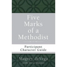 Five Marks of a Methodist: Participant Character Guide