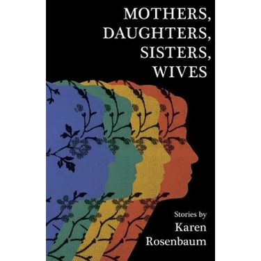 Mothers, Daughters, Sisters, Wives