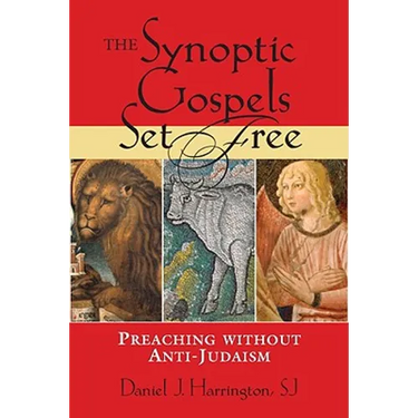 The Synoptic Gospels Set Free: Preaching Without Anti-Judaism