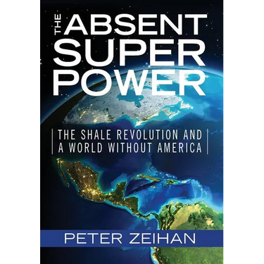 The Absent Superpower: The Shale Revolution and a World Without America