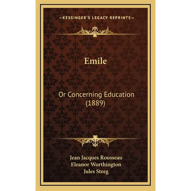 Emile: Or Concerning Education (1889)