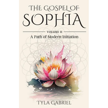 The Gospel of Sophia: A Modern Path of Initiation