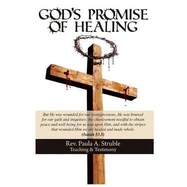 God's Promise of Healing, Teaching & Testimony