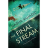The Final Stream: A Psychological Thriller