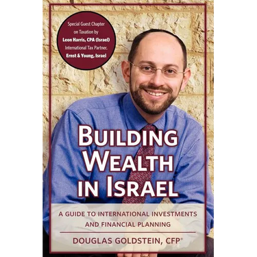 Building Wealth in Israel: A Guide to International Investments and Financial Planning