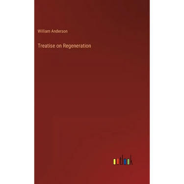 Treatise on Regeneration