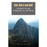 God, Glory and Gold: Journey to the Conquest of the Incas - The Quest