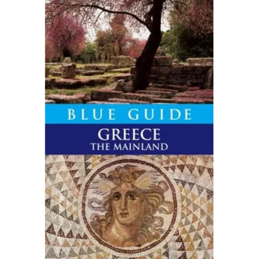Blue Guide Greece The Mainland