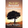 How to Get Beyond Loneliness