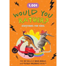 1,001 Would You Rather? Questions for Kids: The Big Book of Wild, Wacky, and Totally Hilarious Choices