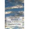 The Great Within: Large Print Edition